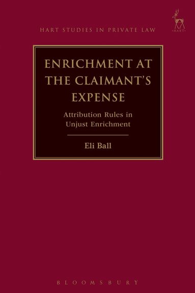 Eli Ball - Enrichment at the Claimant's Expense, Inbunden