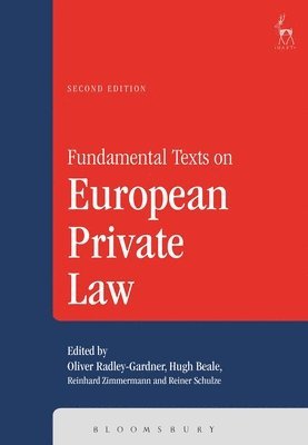 Oliver Radley-Gardner, Hugh Beale, Reinhard Zimmermann, Reiner Schulze - Fundamental Texts on European Private Law, Häftad