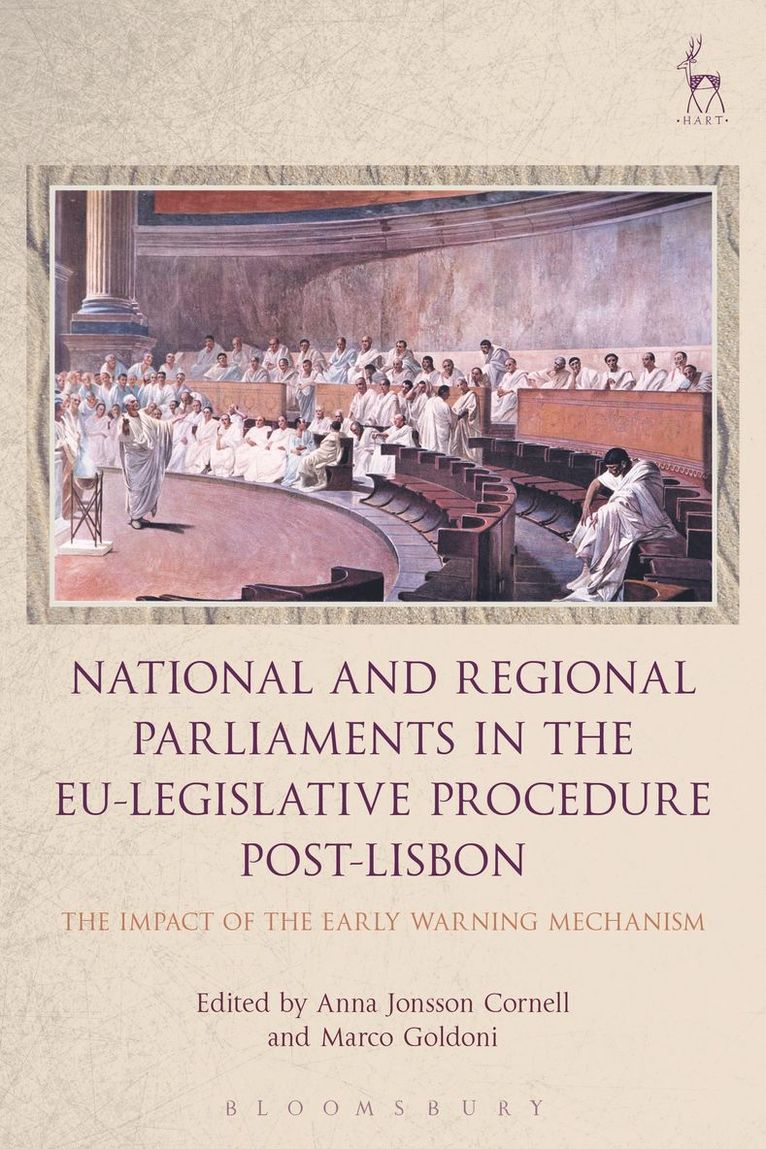 Anna Jonsson Cornell, Marco Goldoni - National and Regional Parliaments in the EU-Legislative Procedure Post-Lisbon, Inbunden