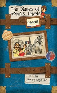 bokomslag The Diaries of Robin's Travels: Paris