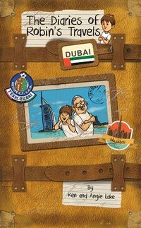 bokomslag The Diaries of Robin's Travels: Dubai