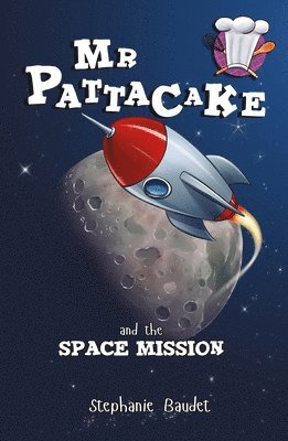 Mr Pattacake and the Space Mission 1