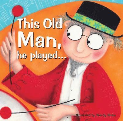 This Old Man, he played... 1