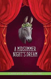 bokomslag A Midsummer Night's Dream: A Shakespeare Children's Story