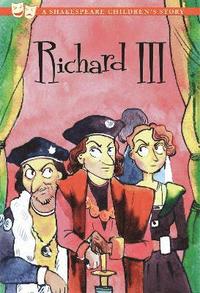 bokomslag Richard III: A Shakespeare Children's Story (US Edition)