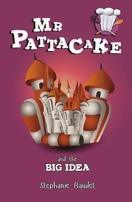 Mr Pattacake and the Big Idea 1