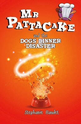Mr Pattacake and the Dog's Dinner Disaster 1
