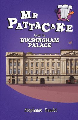 Mr Pattacake Goes to Buckingham Palace 1