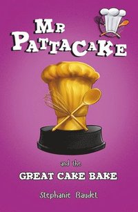 bokomslag Mr Pattacake and the Great Cake Bake