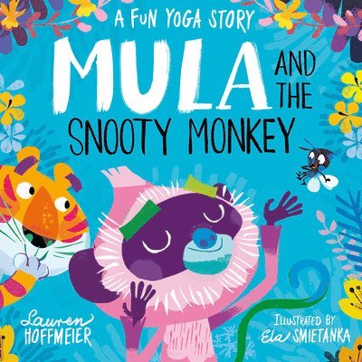 Mula and the Snooty Monkey: A Fun Yoga Story 1