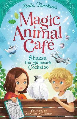 Magic Animal Cafe: Shazza the Homesick Cockatoo 1