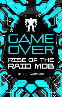 bokomslag Game Over: Rise of the Raid Mob