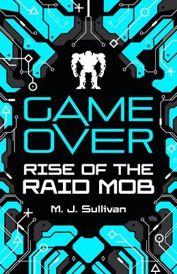 Game Over: Rise of the Raid Mob 1