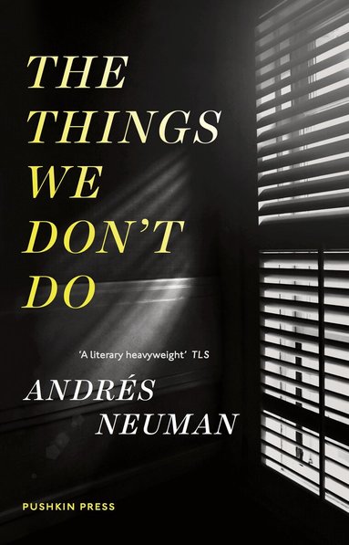 Andrés Neuman - Things We Don't Do, Häftad