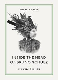bokomslag Inside the Head of Bruno Schulz