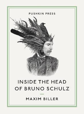 Inside the Head of Bruno Schulz 1