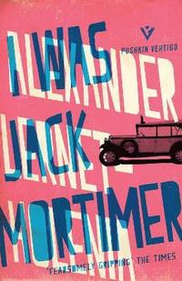 bokomslag I Was Jack Mortimer