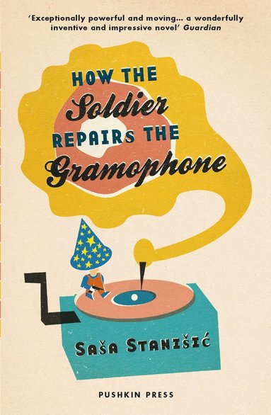 bokomslag How the Soldier Repairs the Gramophone