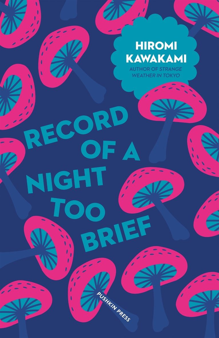 Hiromi Kawakami - Record of a Night Too Brief, Häftad