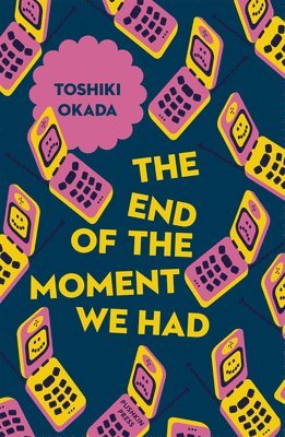 Toshiki Okada - End of the Moment We Had, Häftad