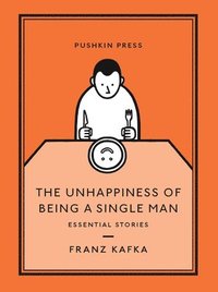 bokomslag The Unhappiness of Being a Single Man