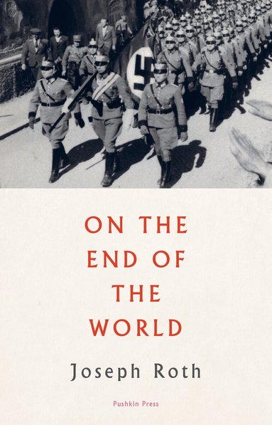 Joseph Roth - On the End of the World, Häftad