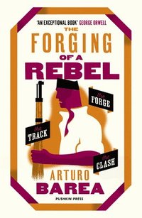 bokomslag The Forging of a Rebel