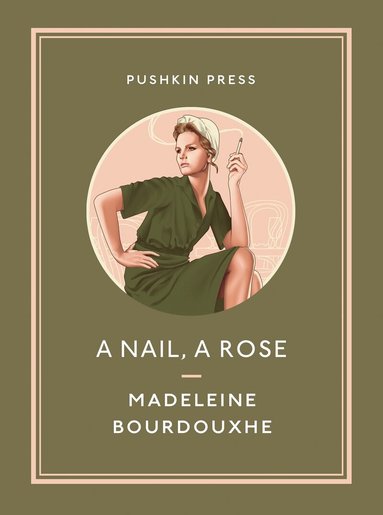 Madeleine Bourdouxhe - Nail, A Rose, Häftad