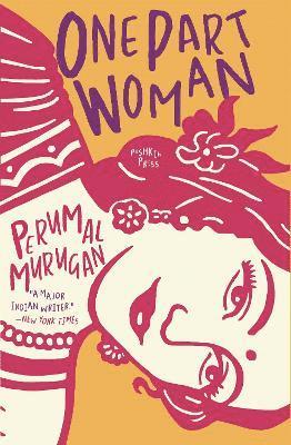 Perumal Murugan, Laura Macaulay - One Part Woman, Häftad