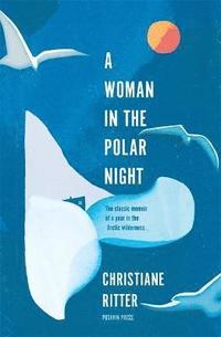 bokomslag A Woman in the Polar Night