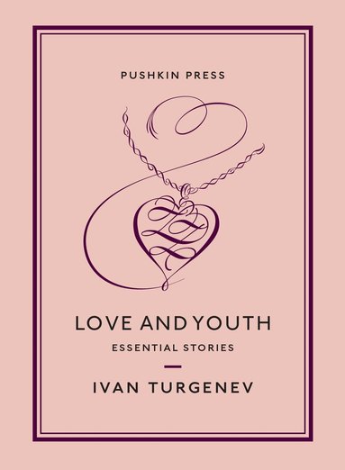 Ivan Turgenev - Love and Youth, Häftad