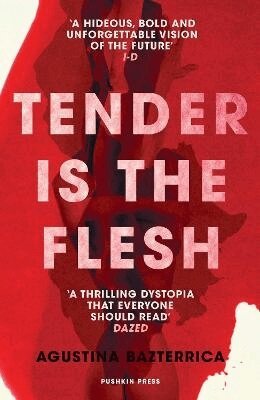 Agustina Bazterrica - Tender is the Flesh, Häftad