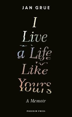 I Live a Life Like Yours 1