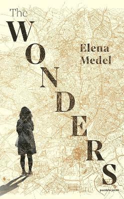 Elena Medel - The Wonders, Inbunden