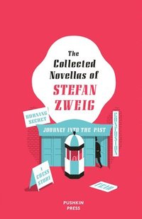bokomslag The Collected Novellas of Stefan Zweig