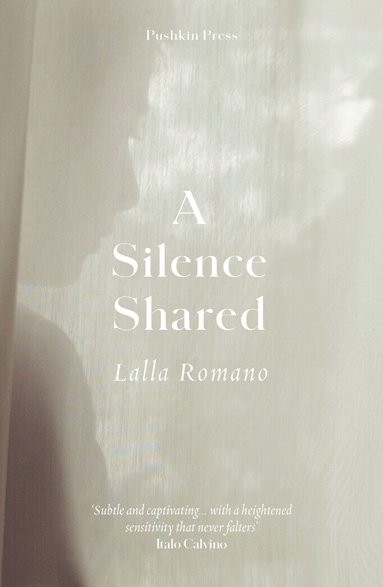 Lalla Romano - Silence Shared, Häftad