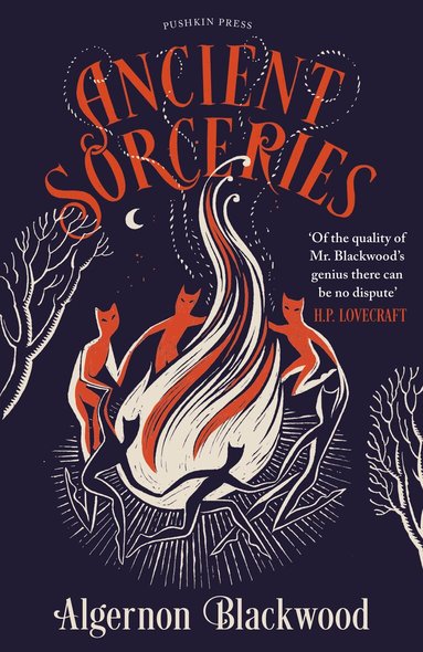 Algernon Blackwood - Ancient Sorceries, Inbunden