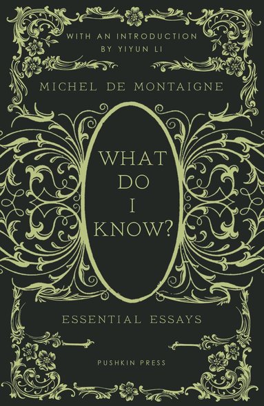 Michel de Montaigne - What Do I Know?, Inbunden