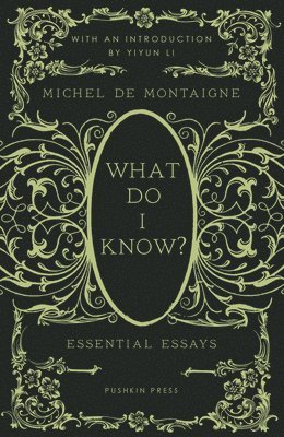 Michel de Montaigne, Michel de Montaigne, Michel De Montaigne - What Do I Know?, Inbunden