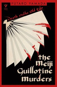 bokomslag The Meiji Guillotine Murders