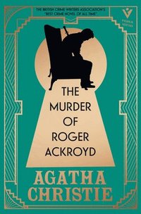 bokomslag The Murder of Roger Ackroyd, Deluxe Edition: A Gorgeous Gift Edition of the World's Greatest Crime Writer's Best and Most Influential Mystery