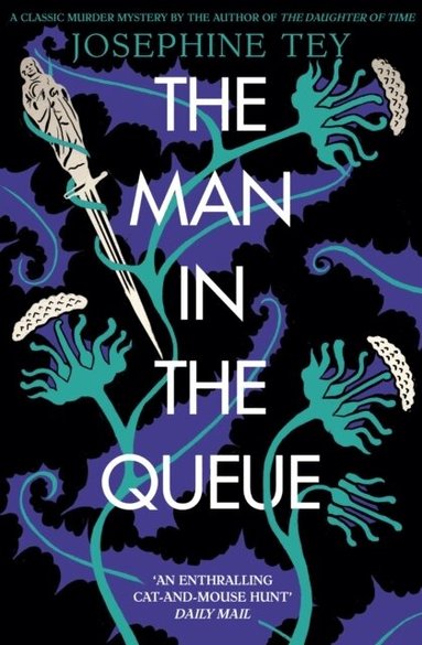 Josephine Tey - Man in the Queue, Häftad