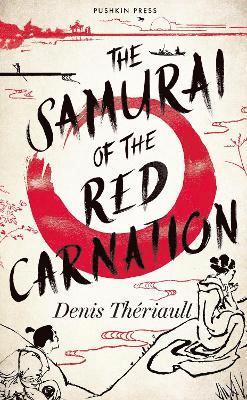 Denis Thériault, Denis Theriault - Samurai of the Red Carnation, Häftad