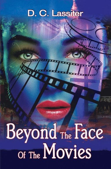 bokomslag Beyond The Face Of The Movies