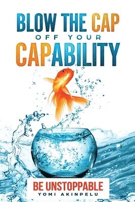 Blow the Cap off your Capability 1