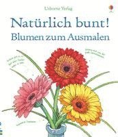 bokomslag Natürlich bunt! Blumen zum Ausmalen