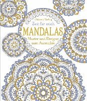 bokomslag Zeit für mich: Mandalas - Muster und Designs zum Ausmalen