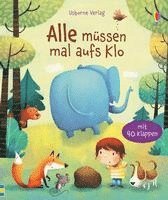 Katie Daynes - Alle müssen mal aufs Klo, Kartonnage