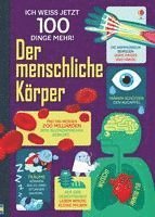 Alex Frith, Minna Lacey, Jonathan Melmoth, Matthew Oldham - Ich weiß jetzt 100 Dinge mehr! Der menschliche Körper, Inbunden