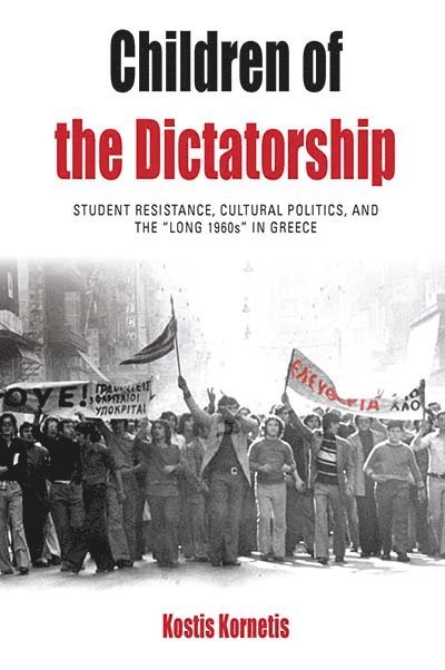 Kostis Kornetis - Children of the Dictatorship, Inbunden